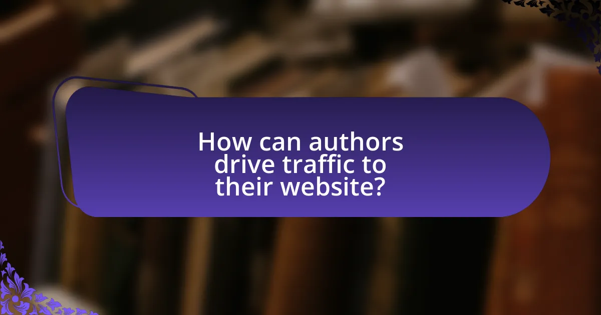 How can authors drive traffic to their website?