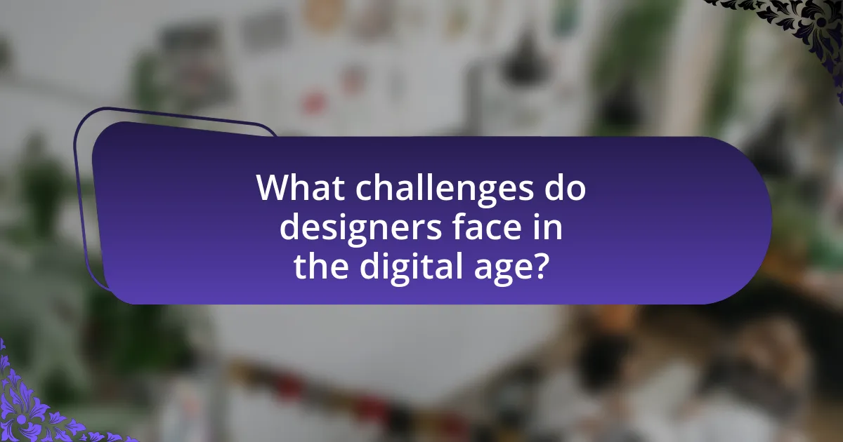 What challenges do designers face in the digital age?